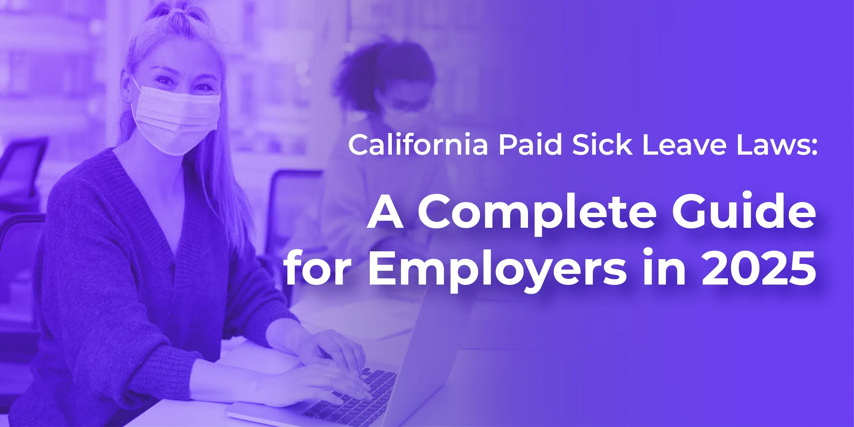 California Paid Sick Leave Laws: A Complete Guide for Employers