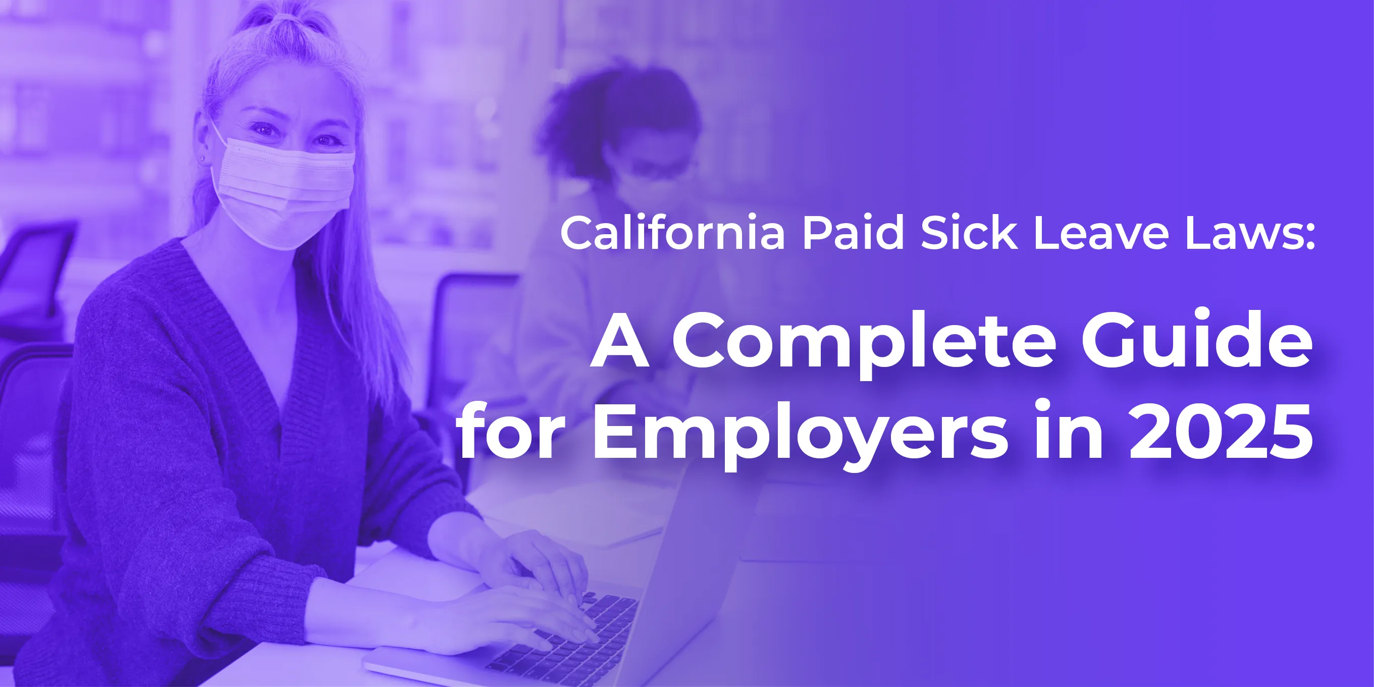 California Paid Sick Leave Laws: A Complete Guide for Employers